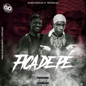 John Melaço x Adjani Chocolate – Fica de Pé [2021]  Baixar e Ouvir