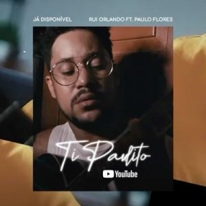 Rui Orlando – Ti Paulito (feat. Paulo Flores) [2021] mp3 Baixar e Ouvir