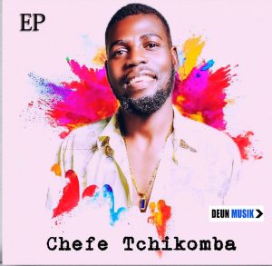Chefe Tchikomba – Fupa (EP)