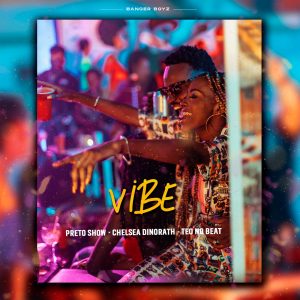 Preto Show – Vibe (feat. Chelsea Dinorath) [2021] Baixar mp3