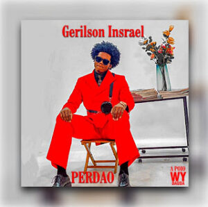 Gerilson Insrael – Perdão [2021] Baixar mp3