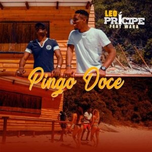 Léo Príncipe – Pingo Doce (feat. Wara) [2021] Baixar mp3