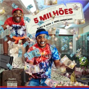 Scró Que Cuia x Nerú Americano – 5 Milhões [2021] Baixar mp3