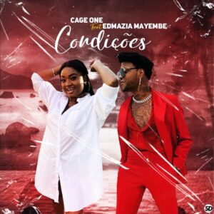 Cage One – Condições (feat. Edmazia Mayembe) [2021] Baixar mp3