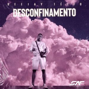 Deejay Telio – Desconfinamento [2021] Baixar mp3