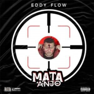 Eddy Flow – Mata Anjo (Beef para Tio Edson)