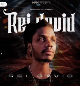 Belchior Catumbela – Rei David (Prod. by Master S)