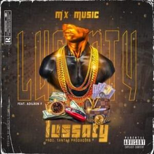 MX Music – Lussaty (feat. Adilson F)