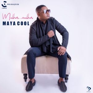 Maya Cool – Mulher… Mulher [2021] Baixar mp3