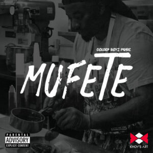 Golden Boyz Music - Mufete