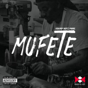 Golden Boyz Music – Mufete