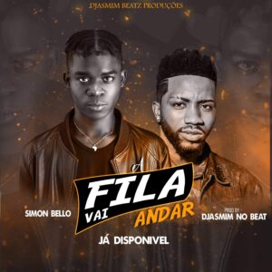 Simon Bello – A Fila Vai Andar (Prodz by Djasmim No Beatz)