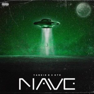 Yankie B x DTR – Nave