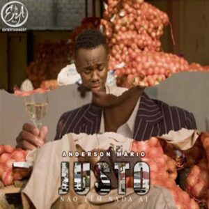 Anderson Mário – Justo (Não Tem Nada Aí) [2021] Baixar mp3