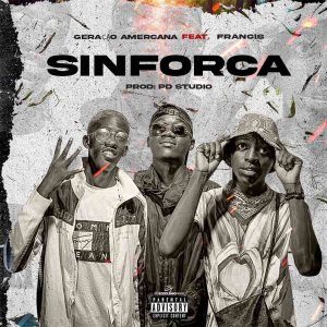 Geração Amercana - Sinforca (feat. Francis)