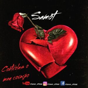 Samot - Controlas o Meu Coração