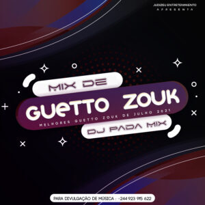 Mix Ghetto Zouk - Melhores Zouk/Kizomba de Agosto 2021 (Prod.by Dj Pada Mix) Baixar mp3