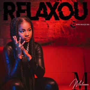 Malunne - Relaxou [2021] Baixar mp3