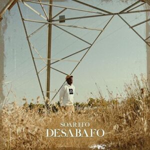 Soarito – Desabafo [2021] Baixar mp3