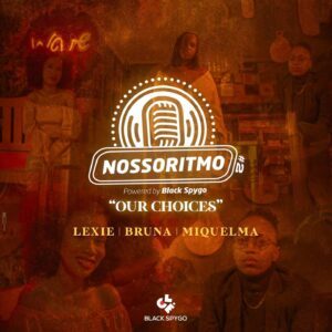 Dj Black Spygo - Nosso Ritmo 2 "Our Choices" (feat. Lexie, Bruna & Miquelma) 1 Dj Black Spygo - Nosso Ritmo 2 "Our Choices" (feat. Lexie, Bruna & Miquelma)