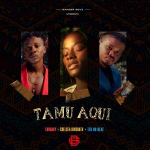 Benga Gang – Tamu Aqui (Lurhany x Chelsea Dinorath x Teo No Beat) 2021