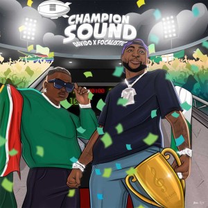 Davido x Focalistic – Champion Sound [2021]