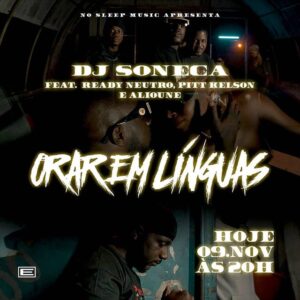 Dj Soneca – Orar em Línguas (feat Ready Neutro, Pitt Kelson & Alioune)