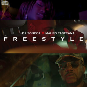 Dj Soneca - Freestyle (feat. Mauro Pastrana) [2021]