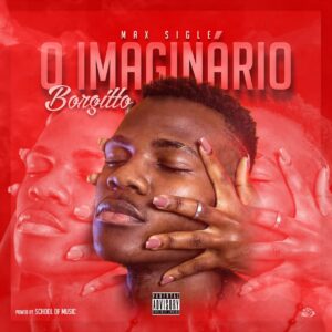 Borgitto – O Imaginário (Max Single)