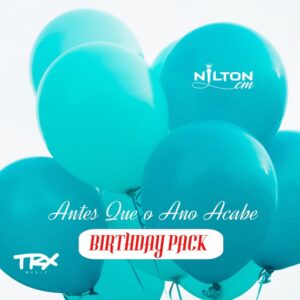 Nilton CM – Antes Que o Ano Acabe (Birthday Pack) [EP]