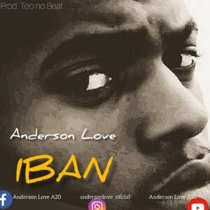 Anderson Love – IBAN (Prod.by Teo no Beat)