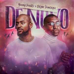 Young Double – De Novo (feat Edgar Domingos)