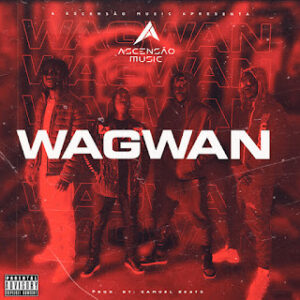 Ascensão Music – Wagwan