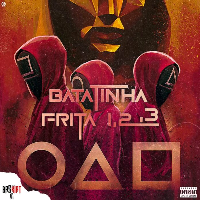 Fatboy6.3 & Baskiat - Batatinha Frita 1,2,3 1 Fatboy6.3 & Baskiat - Batatinha Frita 1,2,3