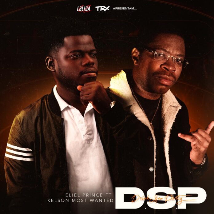 Kelson Most Wanted x Eliel Prince - DSP (Drink, Sex e Party)