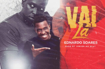 Ednardo Soares – Vai Lá