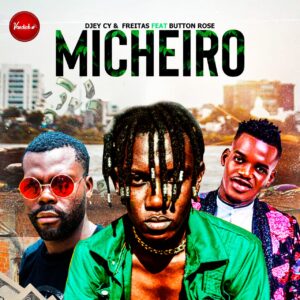 Djey Cy & Freitas Sigano – Micheiro (feat. Button Rose)