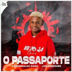 Dj Reginaldo Diogo x Los Compadre – O Passaporte (Instrumental Afro House)