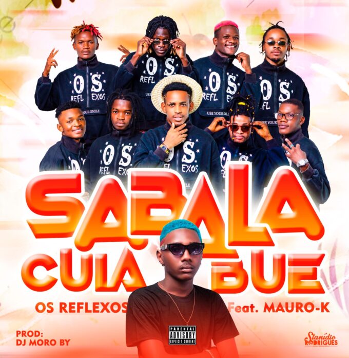 Os Reflexos – Ai Sabala Cuia Bué (feat. Mauro K)