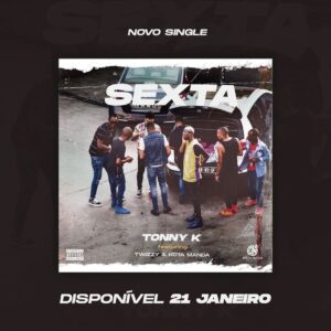 Tonny K – Sexta (feat. Twizzy & Kota Manda)