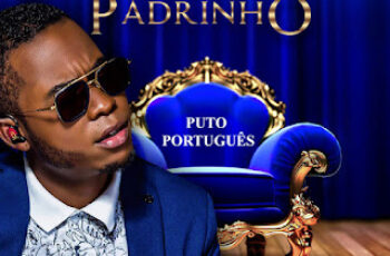 Kizomba da Boa x Puto Português – Padrinho
