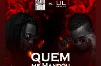 Lil Drizzy x Extremo Signo – Quem Me Mandou