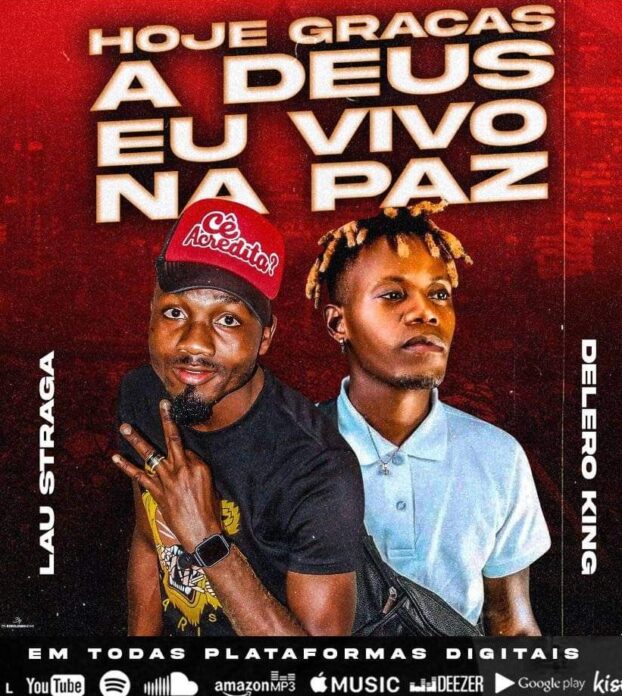 Lau Straga – Vivo Na Paz (feat. Delero King)