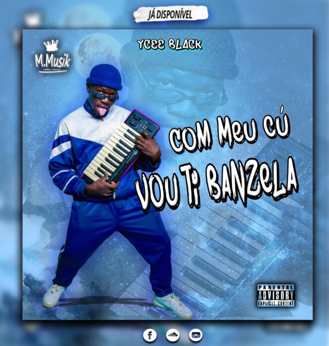 Ycee Black – Com Meu Cú Vou Ti Banzelar