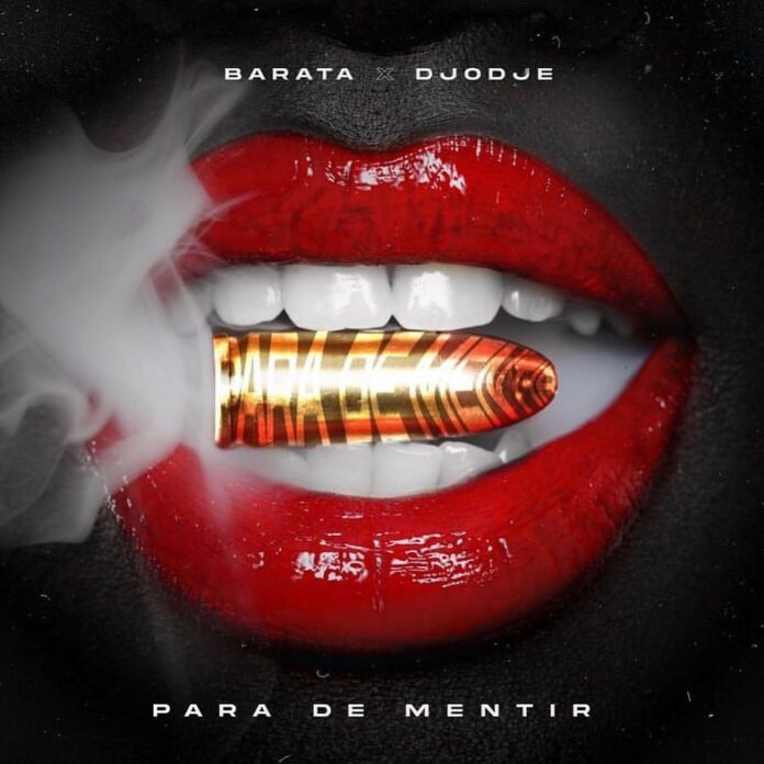 Barata x Djodje – Para de Mentir
