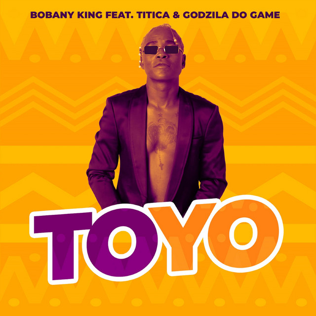 Bobany King – Toyo (feat. Godzilla do Game & Titica) [Baixar 2022]