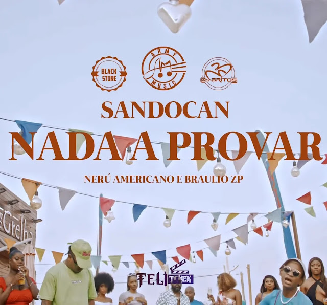 Sandocan – Nada a Provar (feat. Nerú Americano, Bráulio ZP) [Baixar 2022]