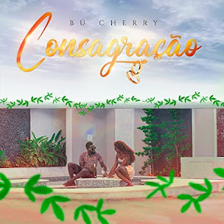 Bú Cherry – Consagração [Baixar 2022]