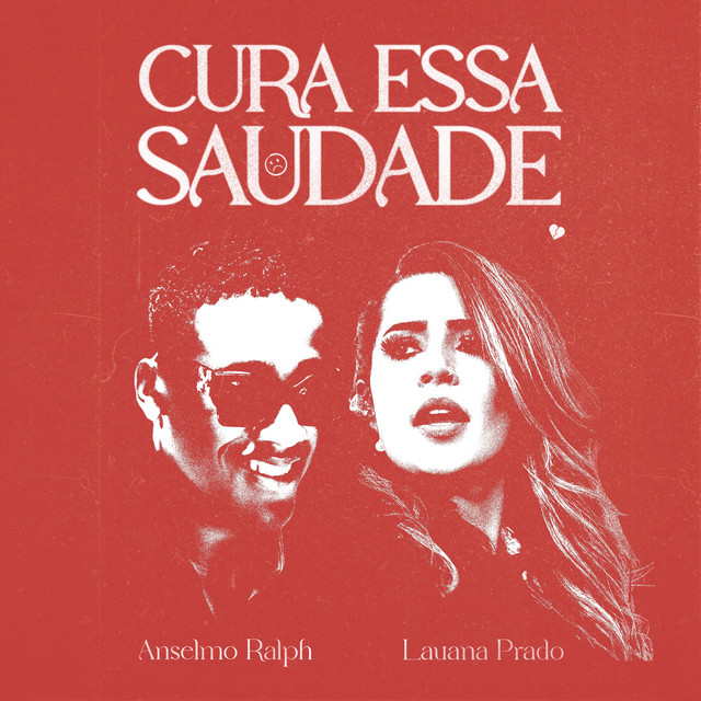 Anselmo Ralph – Cura Essa Saudade (feat. Lauana Prado) [Baixar 2022]