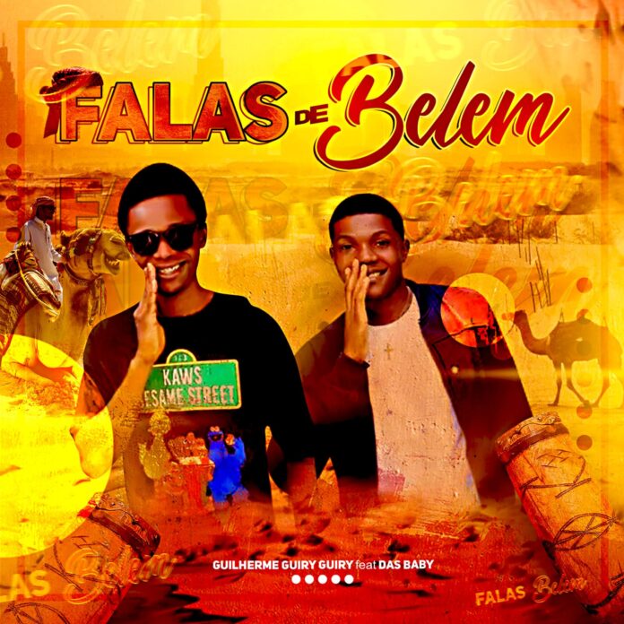 Guilherme Guiry Guiry – Falas de Belém (feat. Das Baby)